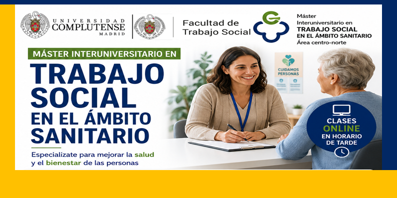 Máster Universitario en Trabajo Social en el Ámbito Sanitario 2026-207. Saber +
